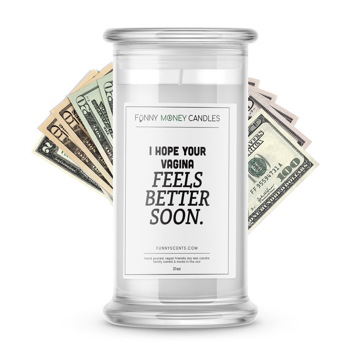 I Hope Your Vagina Feels Better Soon. Money Funny Candles