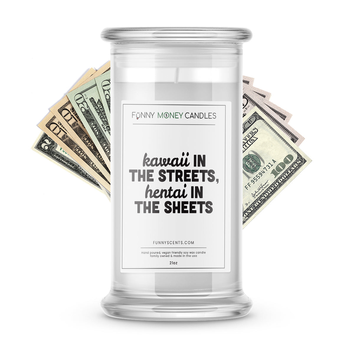 Kawaii in the streets, hentai in the sheets Money Funny Candles